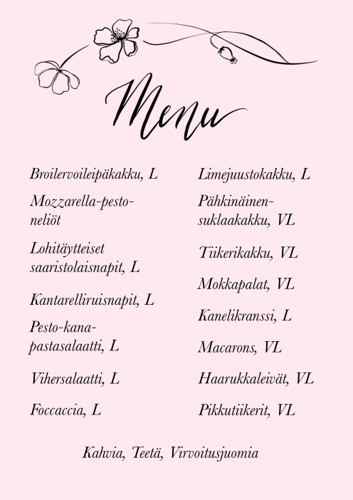 Menu jossa yläosassa kukkasomiste, menu teksti modernilla kalligrafialla. Ruokalajit koneella kirjoitettuna. Vaaleanpunainen tausta ja mustalla tekstit ja kuva.